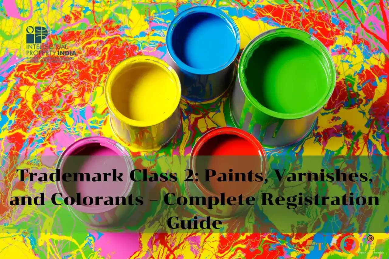 Trademark Class 2: Paints, Varnishes, and Colorants – Complete Registration Guide