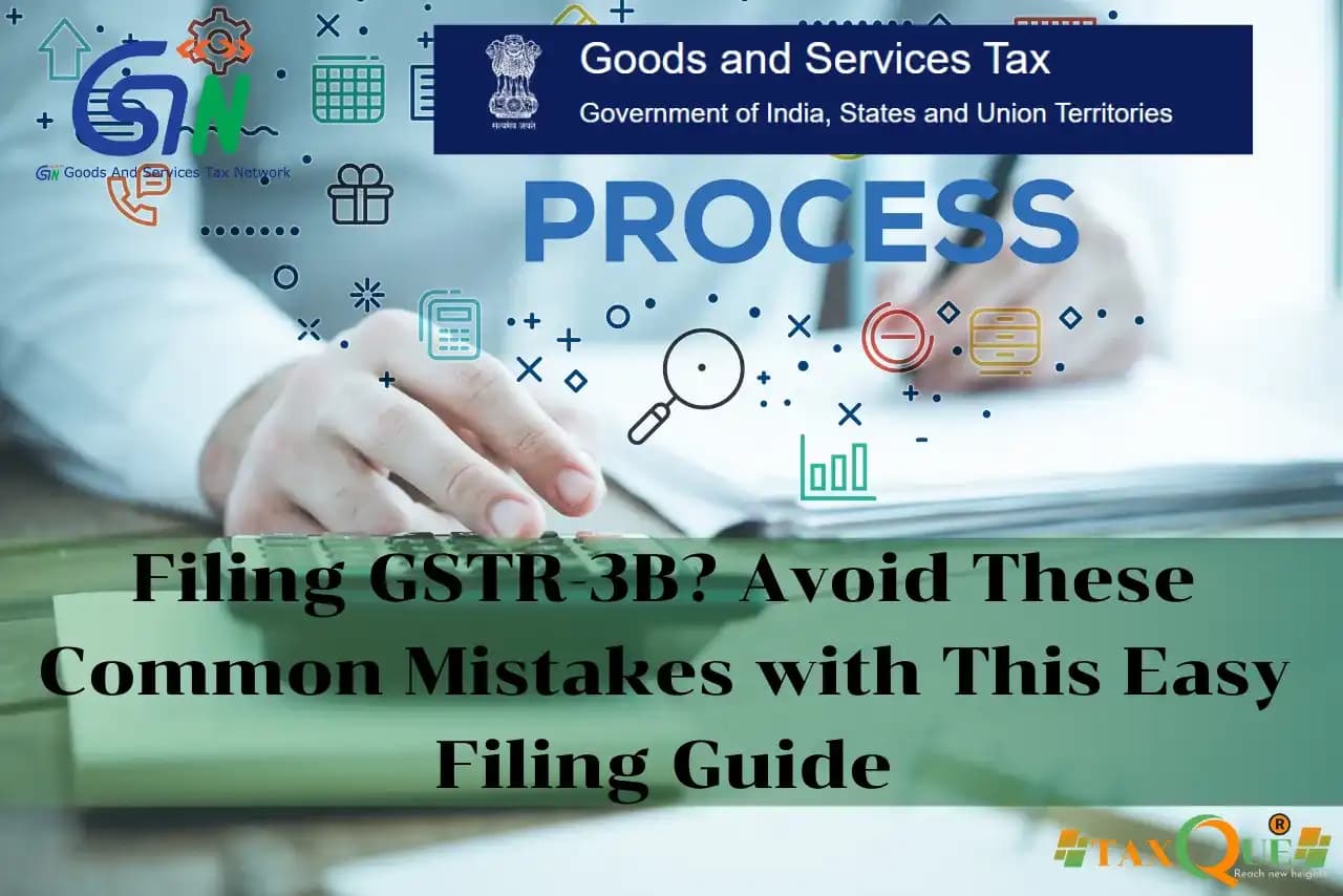 Understanding GSTR-3B: Filing Process and Common Errors