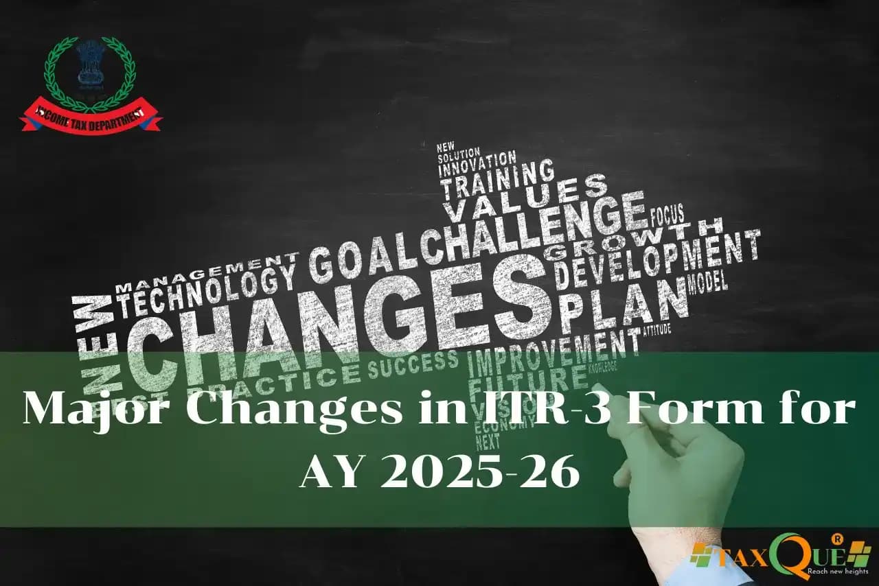 Major Changes in ITR-3 Form for AY 2025-26