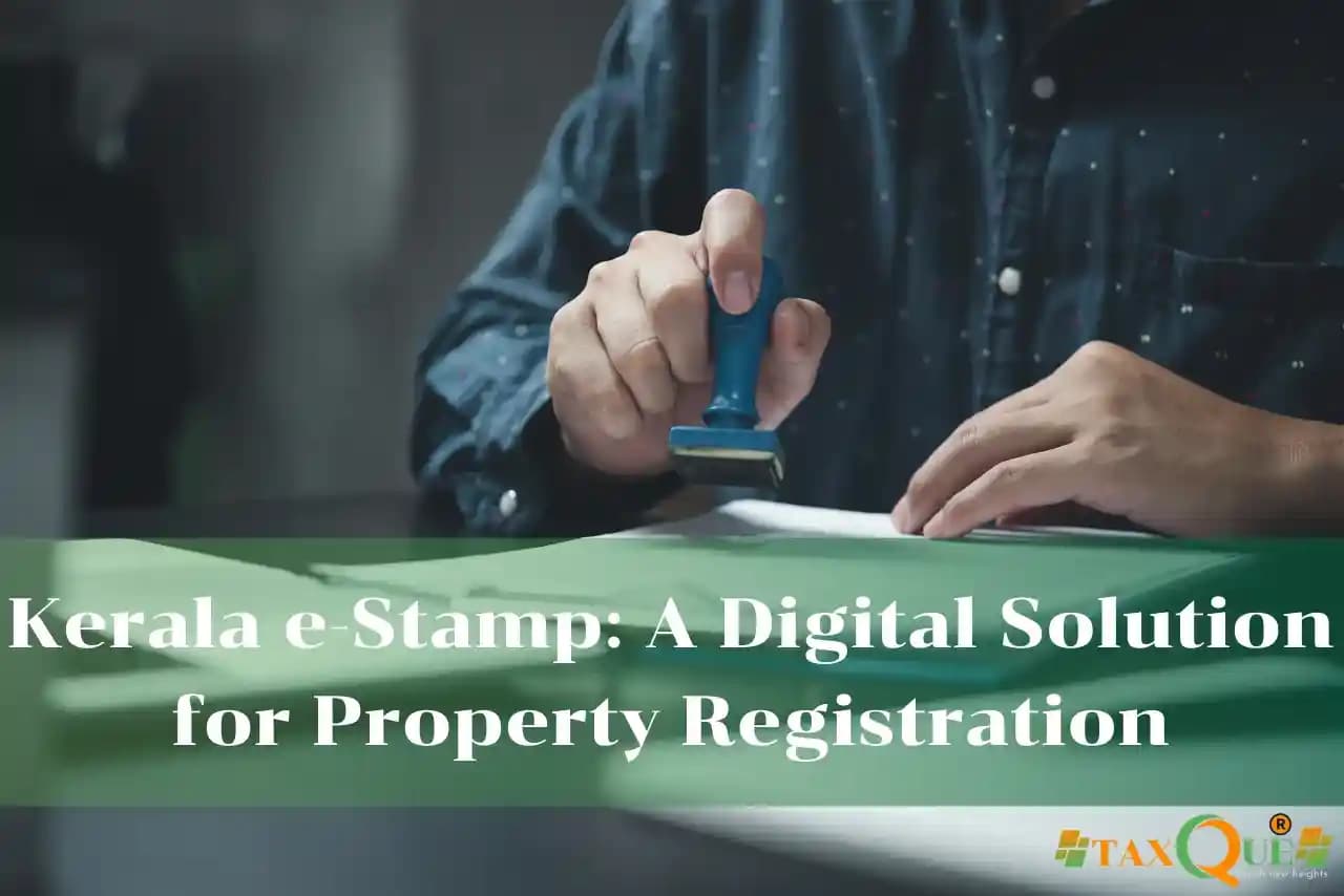 Kerala e-Stamp: A Digital Solution for Property Registration