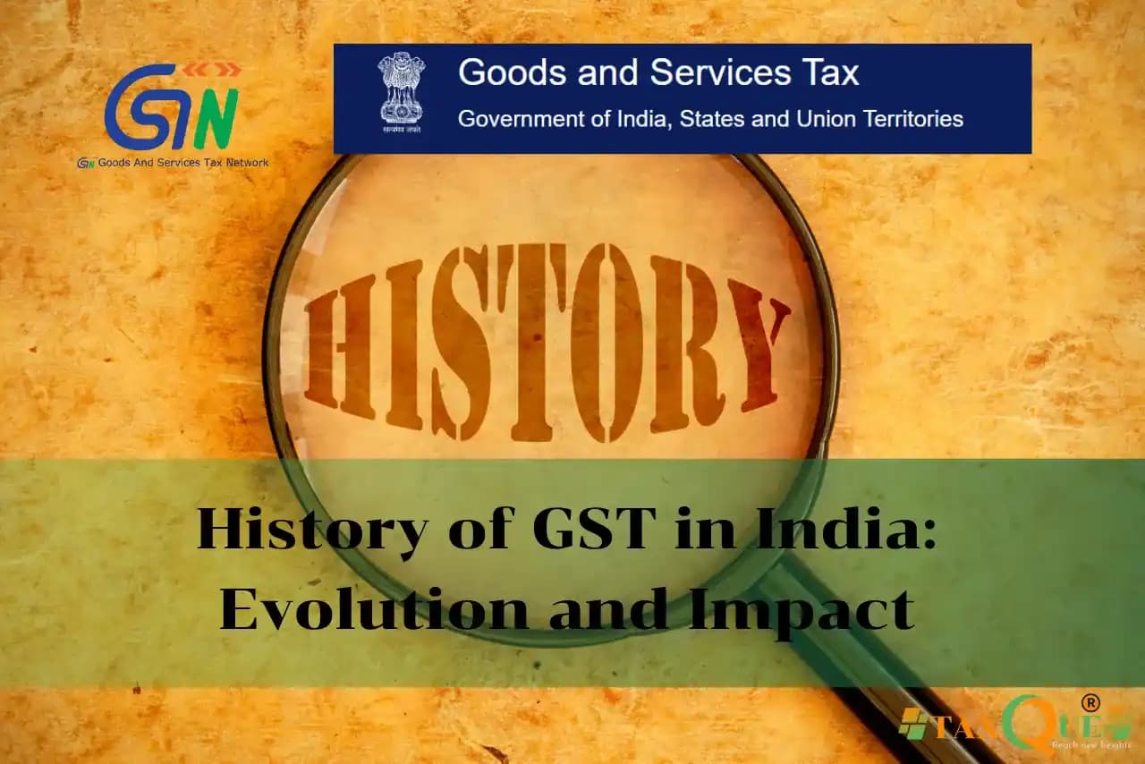History of GST in India: Evolution and Impact