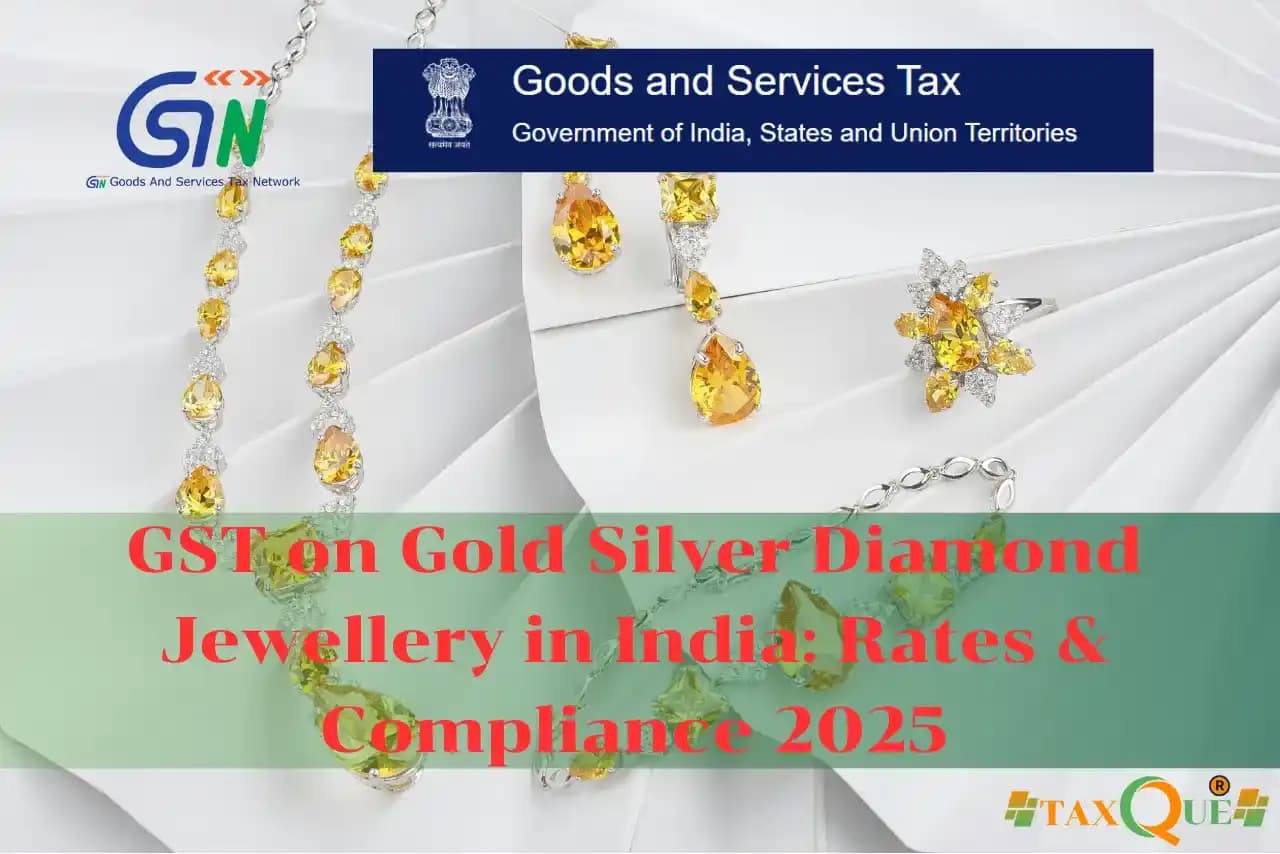 GST on Gold, Silver and Jewellery in 2026: Rates, Making Charges and HSN Codes