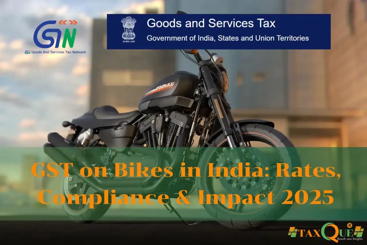 GST on Bikes in India: Rates, Compliance & Impact 2025