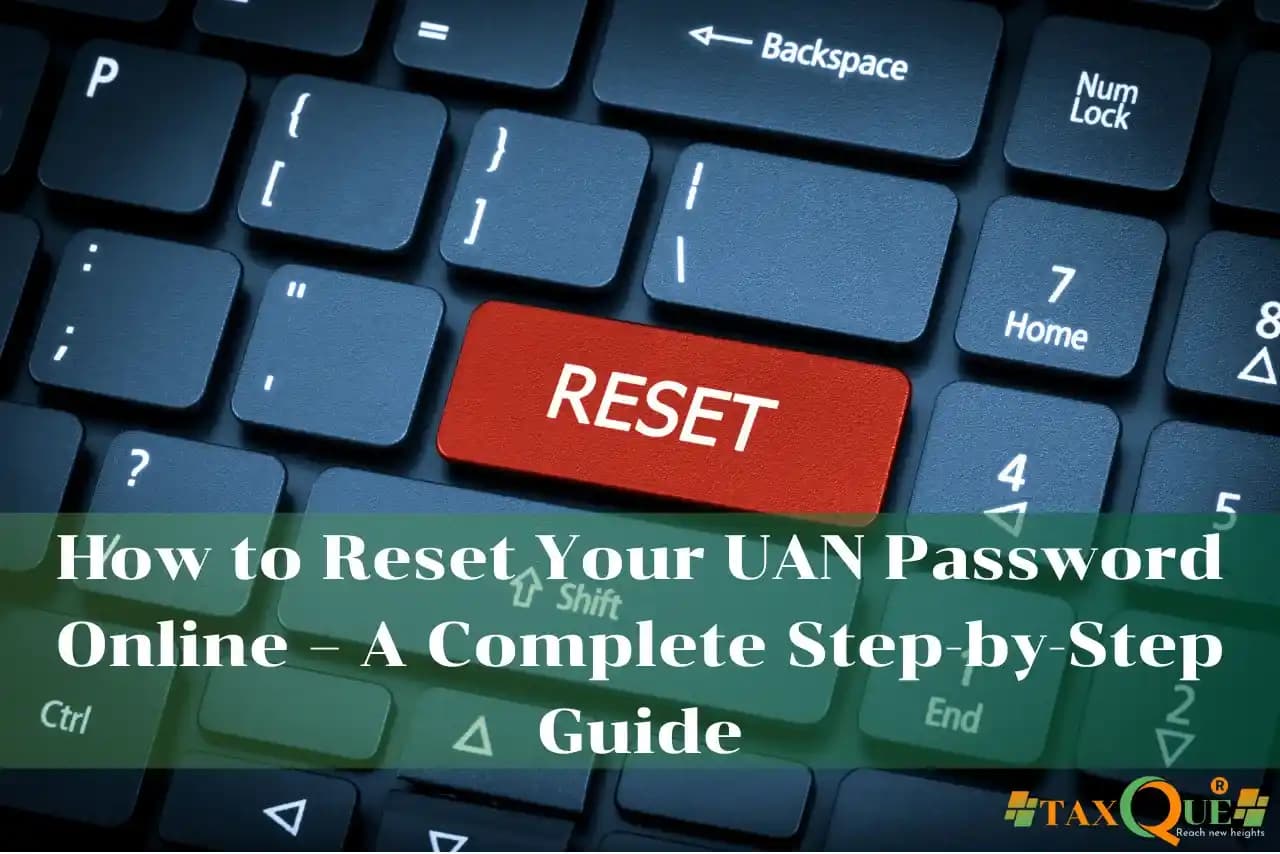 How to Reset Your UAN Password Online – A Complete Step-by-Step Guide