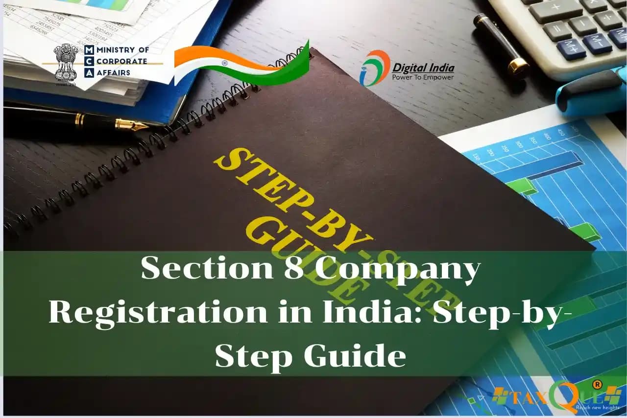 Section 8 Company Registration in India: Step-by-Step Guide