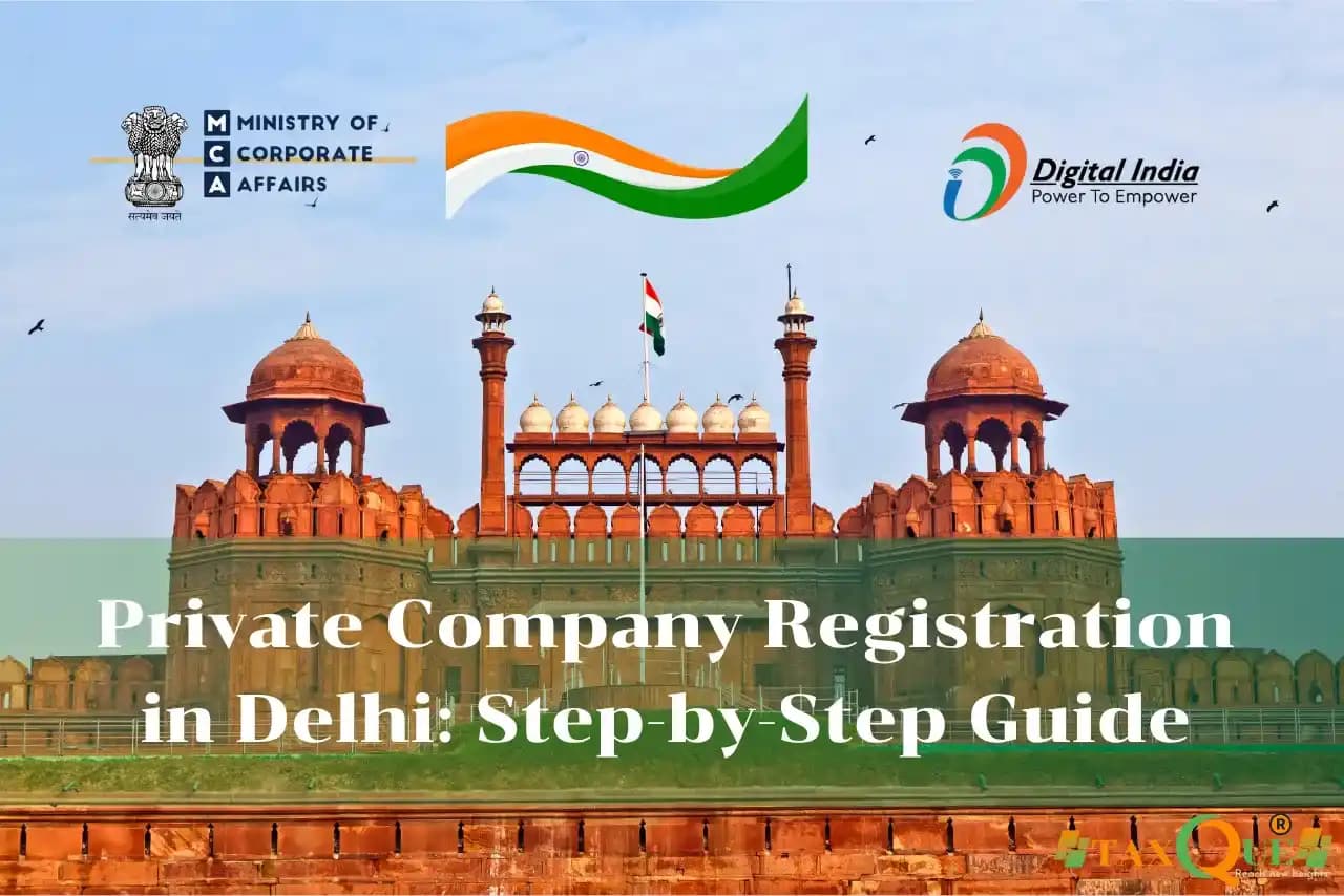 Private Company Registration in Delhi: Step-by-Step Guide