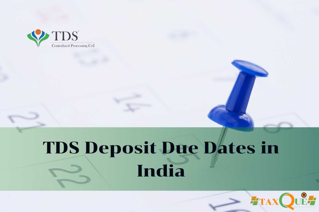 TDS Deposit Due Dates in India: Your Essential Guide for 2025
