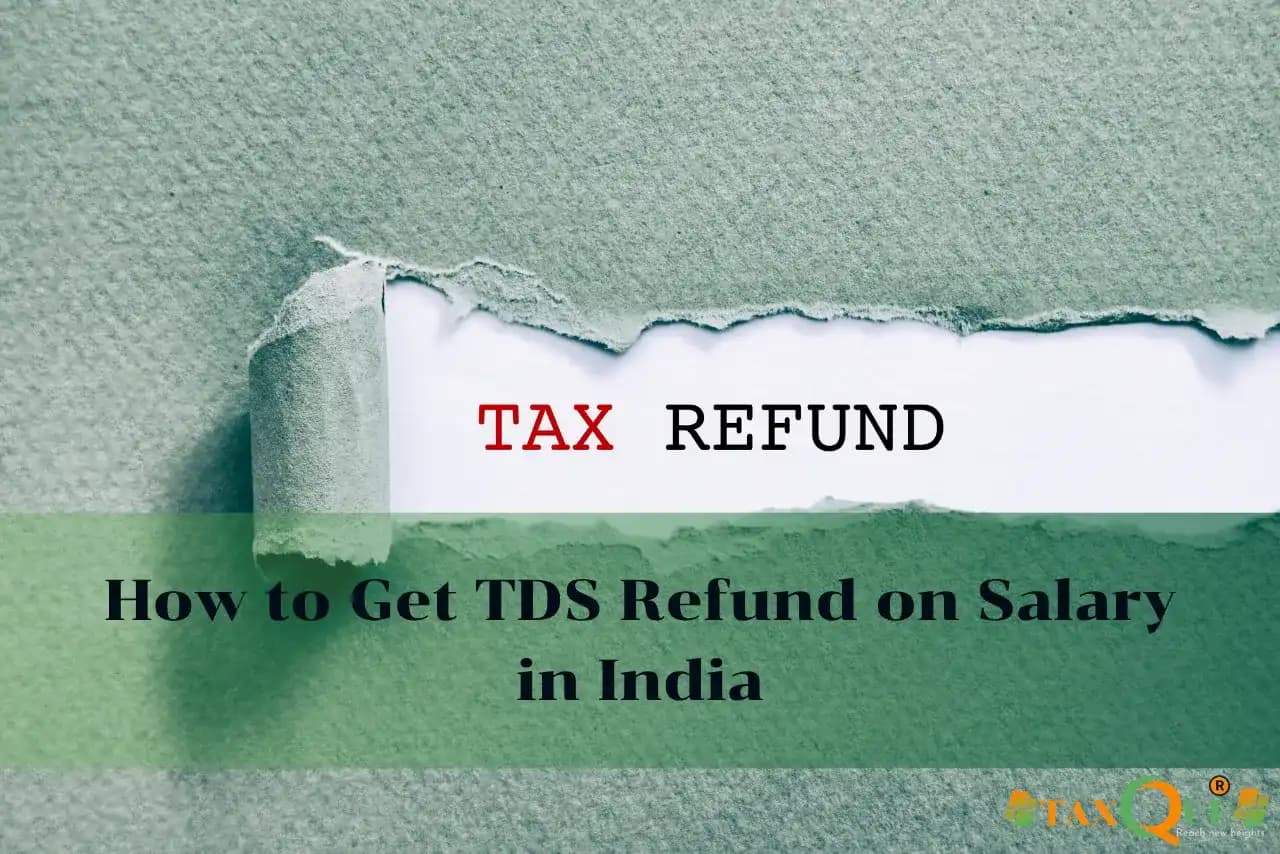 How to Get TDS Refund on Salary in India: Step-by-Step Guide 2025