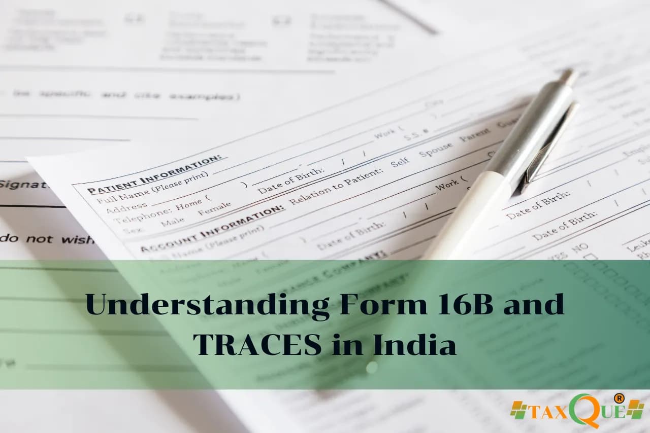 Understanding Form 16B and TRACES in India: A Complete Guide for 2025