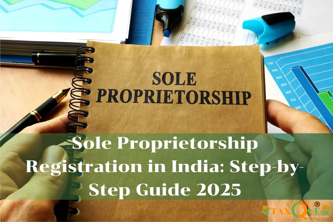 Sole Proprietorship Registration in India: Step-by-Step Guide 2025