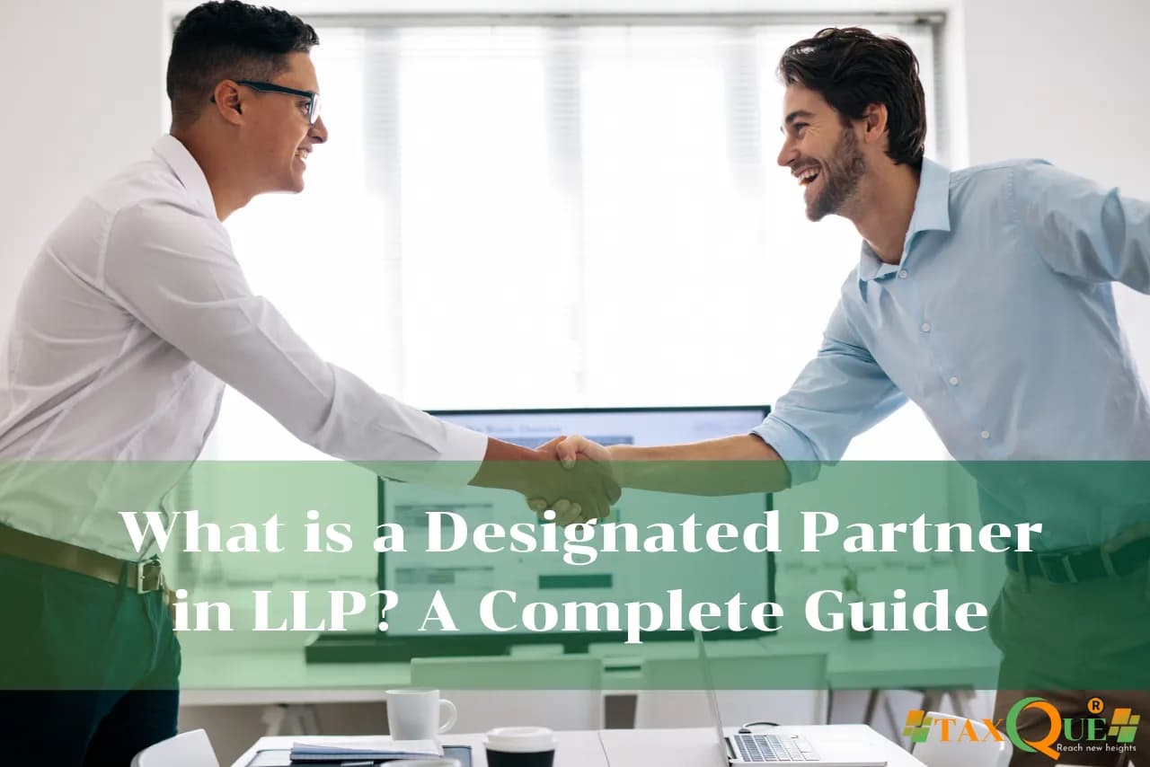 What is a Designated Partner in an LLP? A Complete Guide 2025