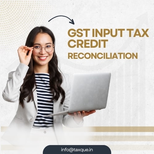 GST Input Tax Credit Reconciliation